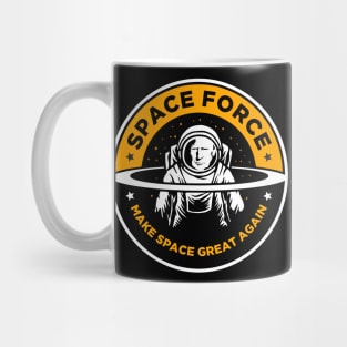 Space Force - Donald Trump Make Space Great Again Mug